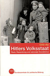 Götz Aly: Hitlers Volksstaat ISBN: 3-89331-607-8